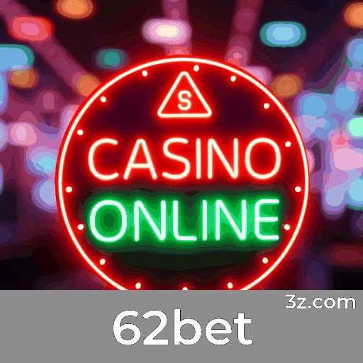62bet: Plataforma Estável, Segura e Otimizada para o Brasil